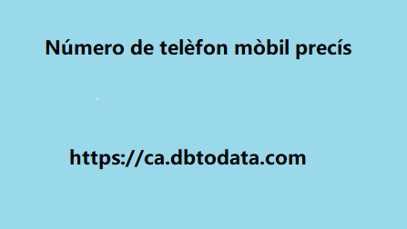 Número de telèfon mòbil precís